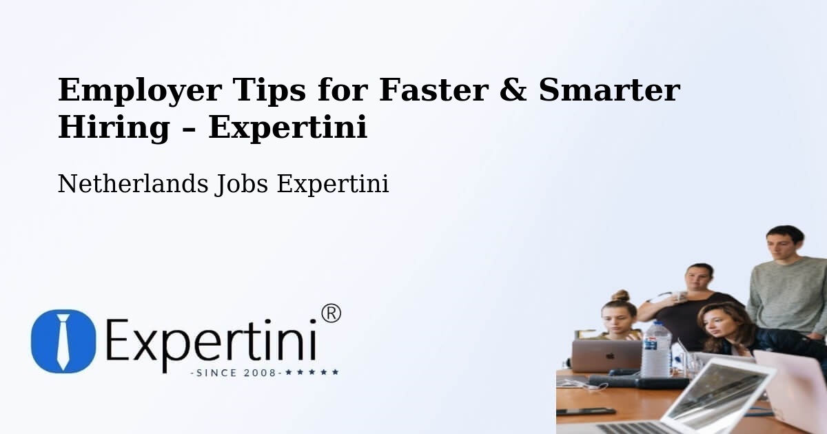 Employer Tips for Hiring & Recruitment – Abbenes - Abbenes, Netherlands Jobs Expertini