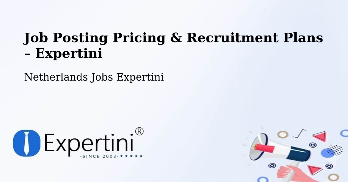Job Posting Pricing & Recruitment Plans – Abbenes - Abbenes, Netherlands Jobs Expertini